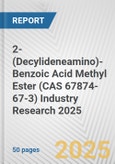 2-(Decylideneamino)-Benzoic Acid Methyl Ester (CAS 67874-67-3) Industry Research 2025: Global and Regional Market Trends 2019-2024 and Forecast to 2029- Product Image