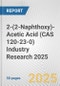 2-(2-Naphthoxy)-Acetic Acid (CAS 120-23-0) Industry Research 2025: Global and Regional Market Trends 2019-2024 and Forecast to 2029 - Product Thumbnail Image