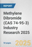 Methylene Dibromide (CAS 74-95-3) Industry Research 2025: Global and Regional Market Trends 2019-2024 and Forecast to 2029- Product Image