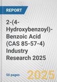 2-(4-Hydroxybenzoyl)-Benzoic Acid (CAS 85-57-4) Industry Research 2025: Global and Regional Market Trends 2019-2024 and Forecast to 2029- Product Image