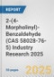 2-(4-Morpholinyl)-Benzaldehyde (CAS 58028-76-5) Industry Research 2025: Global and Regional Market Trends 2019-2024 and Forecast to 2029 - Product Image
