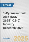 1-Pyrenesulfonic Acid (CAS 26651-23-0) Industry Research 2025: Global and Regional Market Trends 2019-2024 and Forecast to 2029- Product Image