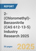 2-(Chloromethyl)-Benzonitrile (CAS 612-13-5) Industry Research 2025: Global and Regional Market Trends 2019-2024 and Forecast to 2029- Product Image