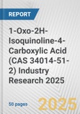1-Oxo-2H-Isoquinoline-4-Carboxylic Acid (CAS 34014-51-2) Industry Research 2025: Global and Regional Market Trends 2019-2024 and Forecast to 2029- Product Image
