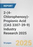 2-(4-Chlorophenoxy)-Propionic Acid (CAS 3307-39-9) Industry Research 2025: Global and Regional Market Trends 2019-2024 and Forecast to 2029- Product Image