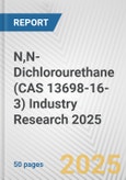 N,N-Dichlorourethane (CAS 13698-16-3) Industry Research 2025: Global and Regional Market Trends 2019-2024 and Forecast to 2029- Product Image