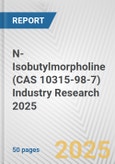 N-Isobutylmorpholine (CAS 10315-98-7) Industry Research 2025: Global and Regional Market Trends 2019-2024 and Forecast to 2029- Product Image