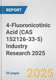 4-Fluoronicotinic Acid (CAS 152126-33-5) Industry Research 2025: Global and Regional Market Trends 2019-2024 and Forecast to 2029- Product Image