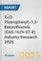 2-(3-Fluorophenyl)-1,3-Benzothiazole (CAS 1629-07-8) Industry Research 2025: Global and Regional Market Trends 2019-2024 and Forecast to 2029 - Product Thumbnail Image