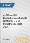 4-Chloro-3,5-Dinitrobenzotrifluoride (CAS 393-75-9) Industry Research 2025: Global and Regional Market Trends 2019-2024 and Forecast to 2029- Product Image
