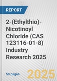 2-(Ethylthio)-Nicotinoyl Chloride (CAS 123116-01-8) Industry Research 2025: Global and Regional Market Trends 2019-2024 and Forecast to 2029- Product Image