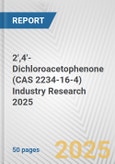 2',4'-Dichloroacetophenone (CAS 2234-16-4) Industry Research 2025: Global and Regional Market Trends 2019-2024 and Forecast to 2029- Product Image