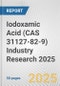 Iodoxamic Acid (CAS 31127-82-9) Industry Research 2025: Global and Regional Market Trends 2019-2024 and Forecast to 2029 - Product Thumbnail Image