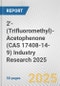 2'-(Trifluoromethyl)-Acetophenone (CAS 17408-14-9) Industry Research 2025: Global and Regional Market Trends 2019-2024 and Forecast to 2029 - Product Thumbnail Image