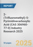 2-(Trifluoromethyl)-5-Pyrimidinecarboxylic Acid (CAS 306960-77-0) Industry Research 2025: Global and Regional Market Trends 2019-2024 and Forecast to 2029- Product Image