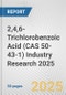 2,4,6-Trichlorobenzoic Acid (CAS 50-43-1) Industry Research 2025: Global and Regional Market Trends 2019-2024 and Forecast to 2029 - Product Image