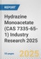 Hydrazine Monoacetate (CAS 7335-65-1) Industry Research 2025: Global and Regional Market Trends 2019-2024 and Forecast to 2029 - Product Thumbnail Image