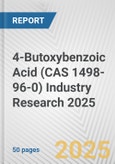 4-Butoxybenzoic Acid (CAS 1498-96-0) Industry Research 2025: Global and Regional Market Trends 2019-2024 and Forecast to 2029- Product Image