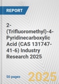 2-(Trifluoromethyl)-4-Pyridinecarboxylic Acid (CAS 131747-41-6) Industry Research 2025: Global and Regional Market Trends 2019-2024 and Forecast to 2029- Product Image