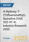 4-Hydroxy-7-(Trifluoromethyl)-Quinoline (CAS 322-97-4) Industry Research 2025: Global and Regional Market Trends 2019-2024 and Forecast to 2029 - Product Thumbnail Image