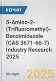 5-Amino-2-(Trifluoromethyl)-Benzimidazole (CAS 3671-66-7) Industry Research 2025: Global and Regional Market Trends 2019-2024 and Forecast to 2029- Product Image