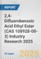 2,4-Difluorobenzoic Acid Ethyl Ester (CAS 108928-00-3) Industry Research 2025: Global and Regional Market Trends 2019-2024 and Forecast to 2029 - Product Image