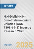 N,N-Diallyl-N,N-Dimethylammonium Chloride (CAS 7398-69-8) Industry Research 2025: Global and Regional Market Trends 2019-2024 and Forecast to 2029- Product Image