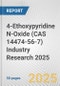 4-Ethoxypyridine N-Oxide (CAS 14474-56-7) Industry Research 2025: Global and Regional Market Trends 2019-2024 and Forecast to 2029 - Product Thumbnail Image