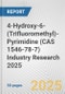 4-Hydroxy-6-(Trifluoromethyl)-Pyrimidine (CAS 1546-78-7) Industry Research 2025: Global and Regional Market Trends 2019-2024 and Forecast to 2029 - Product Image