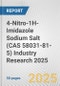 4-Nitro-1H-Imidazole Sodium Salt (CAS 58031-81-5) Industry Research 2025: Global and Regional Market Trends 2019-2024 and Forecast to 2029 - Product Thumbnail Image