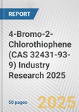 4-Bromo-2-Chlorothiophene (CAS 32431-93-9) Industry Research 2025: Global and Regional Market Trends 2019-2024 and Forecast to 2029- Product Image