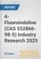 4-Fluoroindoline (CAS 552866-98-5) Industry Research 2025: Global and Regional Market Trends 2019-2024 and Forecast to 2029 - Product Image