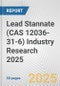 Lead Stannate (CAS 12036-31-6) Industry Research 2025: Global and Regional Market Trends 2019-2024 and Forecast to 2029 - Product Thumbnail Image