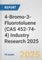 4-Bromo-3-Fluorotoluene (CAS 452-74-4) Industry Research 2025: Global and Regional Market Trends 2019-2024 and Forecast to 2029 - Product Image