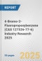 4-Bromo-2-Fluoropropoxybenzene (CAS 127326-77-6) Industry Research 2025: Global and Regional Market Trends 2019-2024 and Forecast to 2029 - Product Thumbnail Image