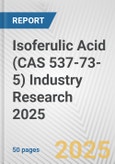 Isoferulic Acid (CAS 537-73-5) Industry Research 2025: Global and Regional Market Trends 2019-2024 and Forecast to 2029- Product Image