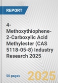 4-Methoxythiophene-2-Carboxylic Acid Methylester (CAS 5118-05-8) Industry Research 2025: Global and Regional Market Trends 2019-2024 and Forecast to 2029- Product Image