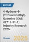 4-Hydroxy-6-(Trifluoromethyl)-Quinoline (CAS 49713-51-1) Industry Research 2025: Global and Regional Market Trends 2019-2024 and Forecast to 2029 - Product Thumbnail Image