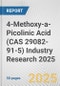 4-Methoxy-a-Picolinic Acid (CAS 29082-91-5) Industry Research 2025: Global and Regional Market Trends 2019-2024 and Forecast to 2029 - Product Thumbnail Image