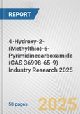 4-Hydroxy-2-(Methylthio)-6-Pyrimidinecarboxamide (CAS 36998-65-9) Industry Research 2025: Global and Regional Market Trends 2019-2024 and Forecast to 2029- Product Image