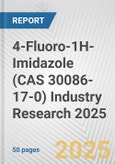 4-Fluoro-1H-Imidazole (CAS 30086-17-0) Industry Research 2025: Global and Regional Market Trends 2019-2024 and Forecast to 2029- Product Image