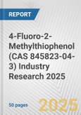 4-Fluoro-2-Methylthiophenol (CAS 845823-04-3) Industry Research 2025: Global and Regional Market Trends 2019-2024 and Forecast to 2029- Product Image