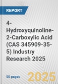 4-Hydroxyquinoline-2-Carboxylic Acid (CAS 345909-35-5) Industry Research 2025: Global and Regional Market Trends 2019-2024 and Forecast to 2029- Product Image