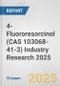 4-Fluororesorcinol (CAS 103068-41-3) Industry Research 2025: Global and Regional Market Trends 2019-2024 and Forecast to 2029 - Product Thumbnail Image