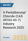 4-Pentylbenzoyl Chloride (CAS 49763-65-7) Industry Research 2025: Global and Regional Market Trends 2019-2024 and Forecast to 2029- Product Image
