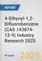 4-Ethynyl-1,2-Difluorobenzene (CAS 143874-13-9) Industry Research 2025: Global and Regional Market Trends 2019-2024 and Forecast to 2029 - Product Image