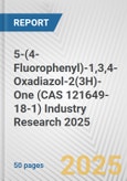5-(4-Fluorophenyl)-1,3,4-Oxadiazol-2(3H)-One (CAS 121649-18-1) Industry Research 2025: Global and Regional Market Trends 2019-2024 and Forecast to 2029- Product Image