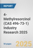 4-Methylresorcinol (CAS 496-73-1) Industry Research 2025: Global and Regional Market Trends 2019-2024 and Forecast to 2029- Product Image