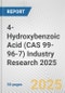4-Hydroxybenzoic Acid (CAS 99-96-7) Industry Research 2025: Global and Regional Market Trends 2019-2024 and Forecast to 2029 - Product Image