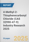 4-Methyl-2-Thiophenecarbonyl Chloride (CAS 32990-47-9) Industry Research 2025: Global and Regional Market Trends 2019-2024 and Forecast to 2029- Product Image
